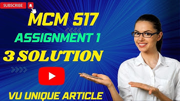 MCM517 Assignment 1 Solution 2023 / MCM517 Assignment 100%  Solution Spring 2023/ MCM517 Spring 2023