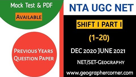 DEC 2020 JUNE 2021 GEOGRAPHY QUESTION PAPER WITH EXPLANATION| SHIFT I PART I (1-20) | NETSET CORNER