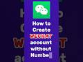 How to Create a WeChat Account Without Personal Number| #WeChatAccount #TrustOTP #注册微信 #微信账