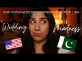 HOW I PLANNED MY WEDDING IN PAKISTAN FROM THE US | WEDDING DRESS, MAKEUP ARTIST &amp; PHOTOGRAPHER