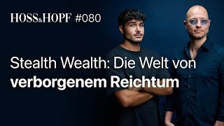 Stealth Wealth: Der verborgene Luxus - Hoss und Hopf #80