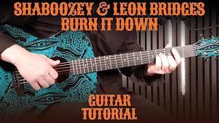 Shaboozey & Leon Bridges – Burn It Down | How To Play on Guitar