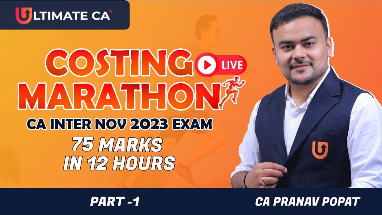 CA Inter Nov 2023 COSTING Live Marathon | Part 1 | By CA Pranav Popat ...
