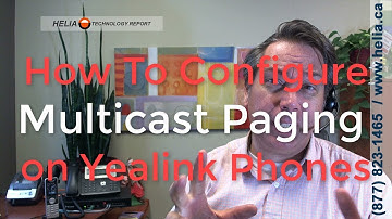 How To Configure Multicast Paging on Yealink Phones