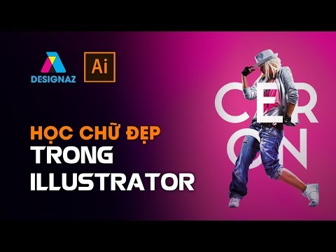 Cách sử dụng Chữ Trong Illustrator, làm thế nào để học chữ đồ họa trong illustrator tốt nhất