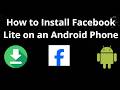 How to Install Facebook Lite on an Android Phone - Complete Guide