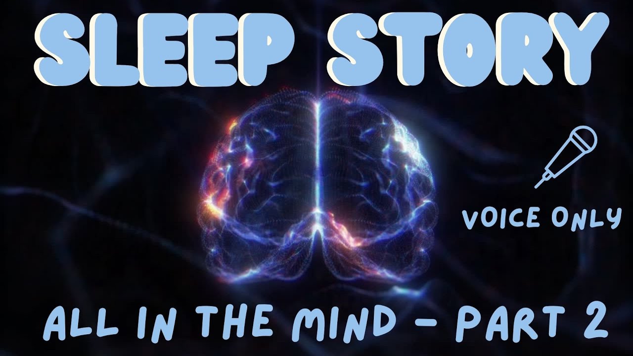 Let Me Read You A Bedtime Story - All In The Mind - Part 2 | Sleep ...