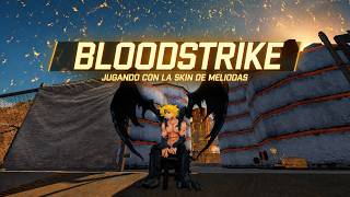 Bloodstrike - Jugando con la skin de Meliodas (Me volvi pro)