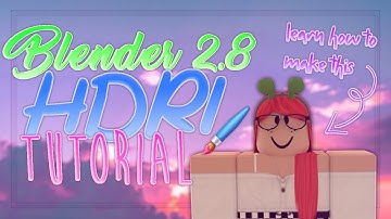 BLENDER 2.8 HDRI TUTORIAL - How to add an HDRI to your Roblox GFX in Blender 2.8