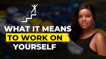HOW TO WORK ON YOURSELF || MUTHONI MUKIRI
