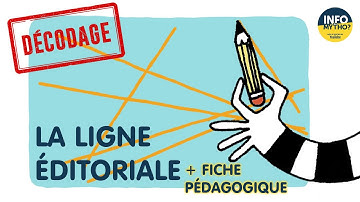 C’est quoi une ligne éditoriale ? - Décodage - Info ou Mytho