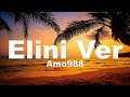 Amo988 - Elini Ver (sözleri - lyrics)