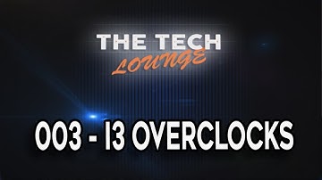 The Tech Lounge #003 - Overclockable i3-7350K, More 1080ti Stuff, Dishonored 2 Runs like Poo?