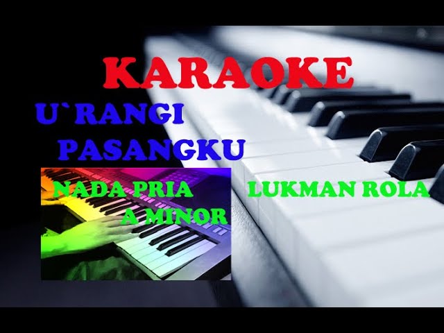 Urangi Pasangku Lukman Rola|Karaoke Makassar Nada Pria class=