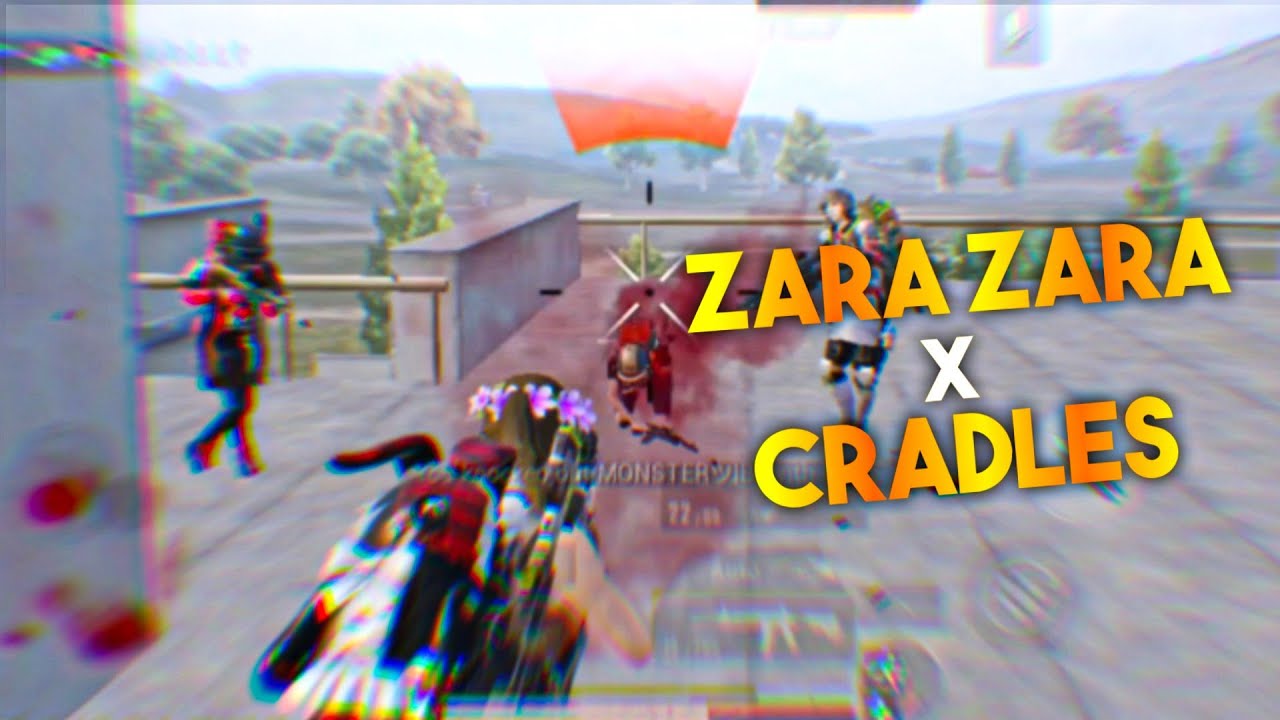 ZARA ZARA X CRADLES ⚡⚡ | Pubg Mobile Montage | Extreme Speed Pubg