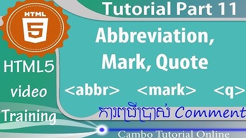 11. HTML5 Tutorial - Using Abbreviation Mark and Quote