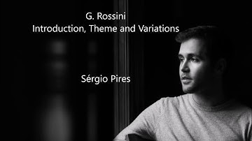 Sérgio Pires - G. Rossini - Introduction, Theme and Variations - Live Recording