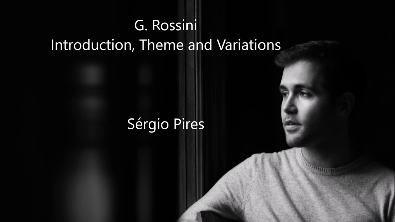 Sérgio Pires - G. Rossini - Introduction, Theme and Variations - Live Recording
