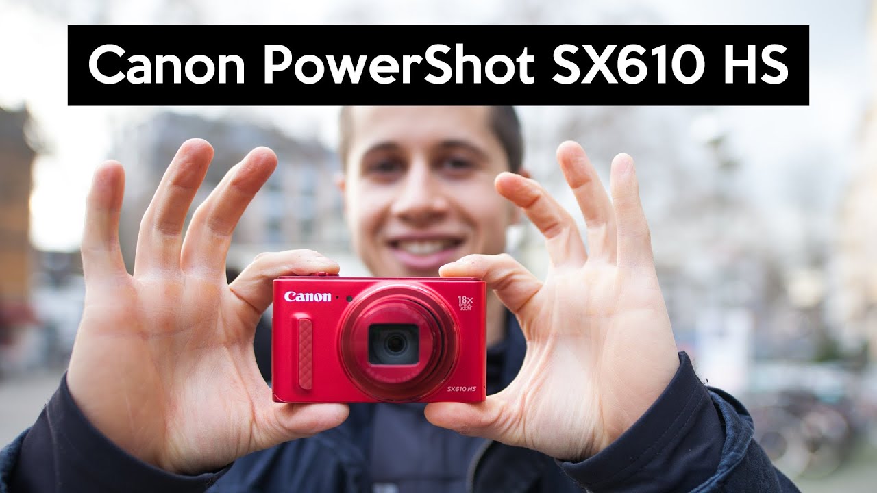 Canon PowerShot SX610 HS  a real world review from Frankfurt, Germany  YouTube