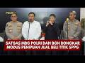PRESISI UPDATE: SATGAS MBG POLRI &amp; BGN BONGKAR MODUS PENIPUAN JUAL BELI TITIK SPPG 25/05/26 (21.10)