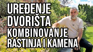 Uređenje dvorišta - kombinovanje ukrasnog rastinja i kamena