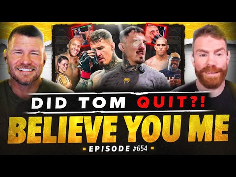 BISPING S BELIEVE YOU ME Podcast 654 UFC 321 Did Tom Quit