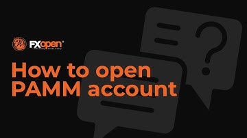 How to open a PAMM account with FXOpen