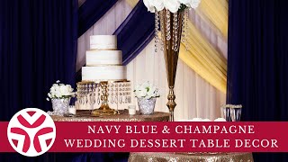 Navy Blue & Champagne Wedding Dessert Table Decor