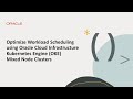 Optimize Workload Scheduling using Oracle Cloud Infrastructure Kubernetes Engine Mixed Node Clusters