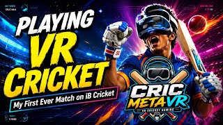 Is VR Cricket Real? 🏏My First iB Cricket Match (Meta Quest 3S) #metaquest3s #vrcricket