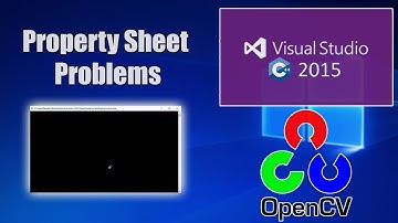 Visual Studio 2015 (C++) and OpenCV(3.3.0) Property Sheet Problems