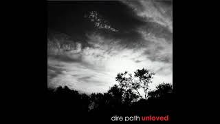 Dire Path * Unloved