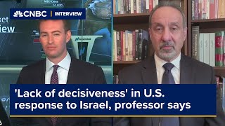 'Lack of decisiveness' in U.S. response to Israel, professor says