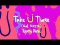 Jack Ü - Take Ü There (feat. Kiesza) (Tujamo Remix)