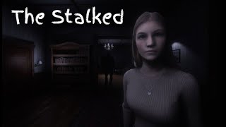 ПАРЕНЬ ПРЕСЛЕДУЕТ ПОСЛЕ РАССТАВАНИЯ! ХОРРОР! | THE STALKED |  ПОЛНОЕ ПРОХОЖДЕНИЕ