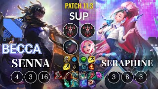 DRX Becca Senna vs Seraphine Sup - KR Patch 11.3