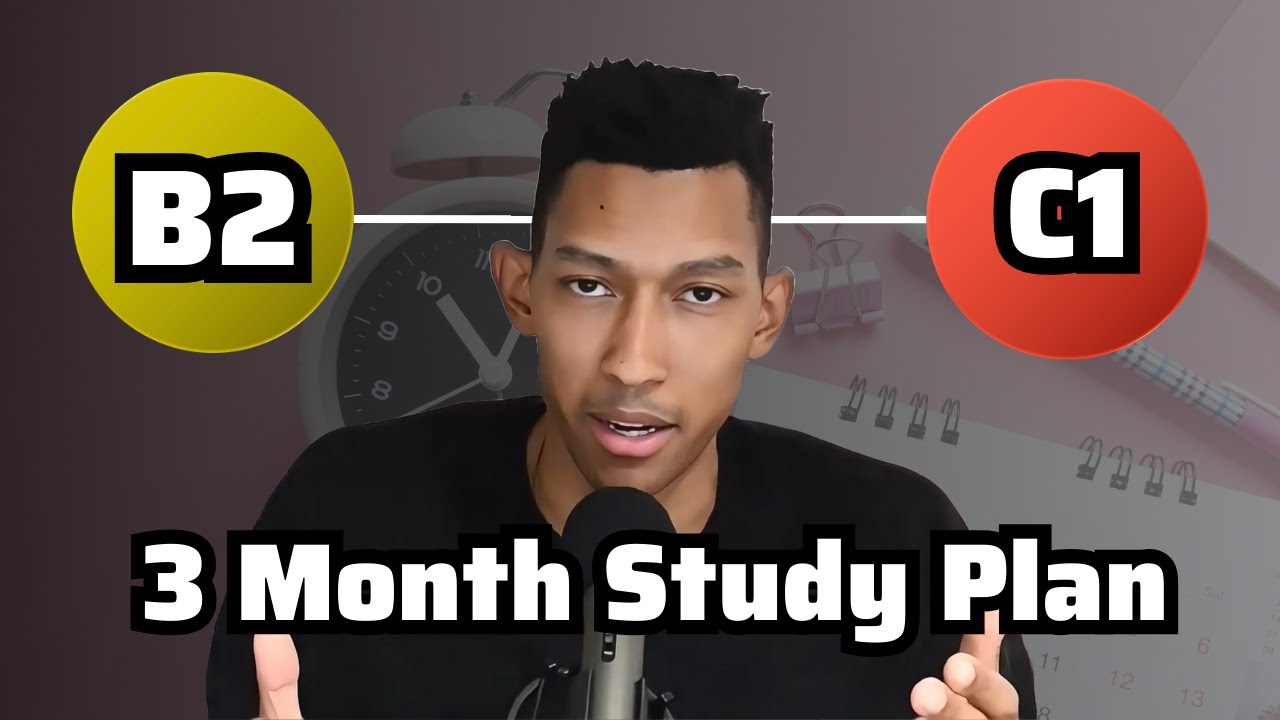 How To Go From B2 To C1 In English (3 Month Study Plan)