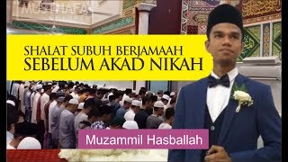 Ini Shalat Subuh Berjamaah dengan Imam Muzammil Hasballah Sebelum Akad Nikah dan Sujud Tilawah