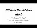 EL Yonis-La Raiz De La Musica - Un Beso Por Telefono Remix (Lyrics)