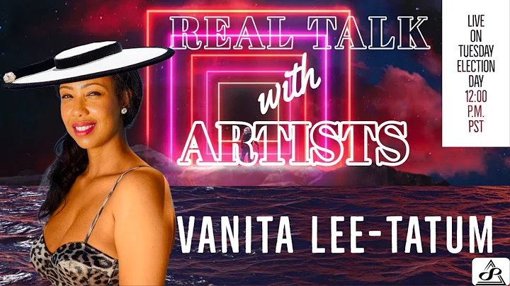 Real Talk with Artists with Vanita Lee-Tatum
