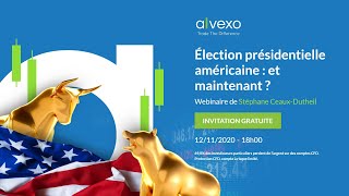 Alvexo - Élection présidentielle américaine : et maintenant ? 12/11/2020