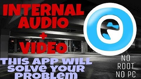 record internal audio and gameplay using only one app, no root no pc no post editing.