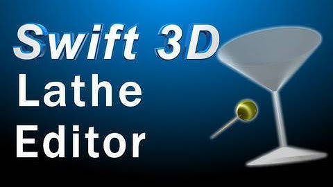 Swift 3D Tutorial : Learn to Use the Lathe Editor for Rounded Machined Objects