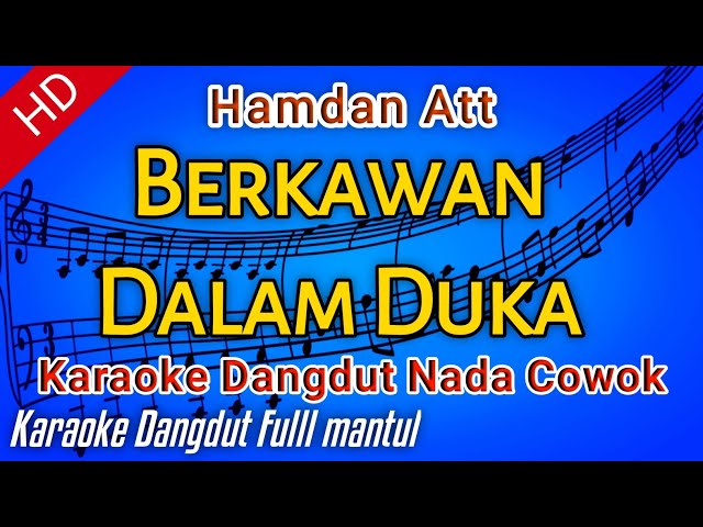 Berkawan Dalam Duka Karaoke Dangdut- Hamdan Att class=