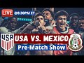 USMNT vs. Mexico Pre-Game Show - Starting XI &amp; Predictions