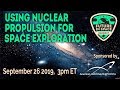 Using Nuclear Propulsion for Deep Space Exploration