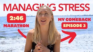 How to Manage STRESS for Injury-Free Marathon Training | MY COMEBACK E-03