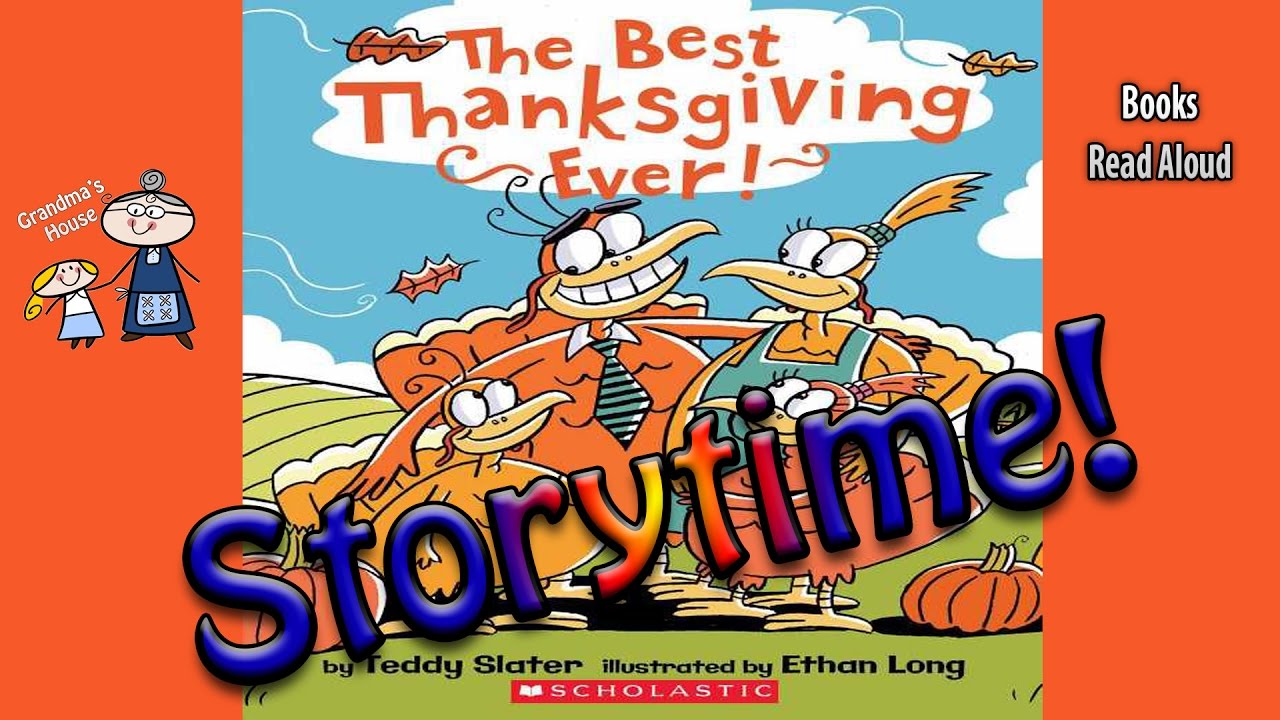 Thanksgiving Stories The Best Thanksgiving Ever Read Aloud Bedtime Story Read Along Books Youtube