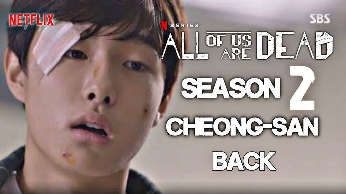 All Of Us Are Dead Season 2 Release Date, All Of Us Are Dead Season 2  Trailer