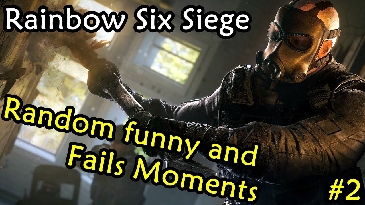 Rainbow Six Siege | Random Funny and Fails Moments #2 - YouTube